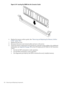 Page 154Figure6-34InsertingtheDIMMIntotheConnectorSocket
6.Replacethememoryairflowguide.(See“RemovingandReplacingtheMemoryAirflow
Guide”(page144).)
7.Replacethetopcover.
8.Reconnectthepowerandexternalcablesandturnontheserver.
9.Verifythememoryreplacementandoperationbyusingthesystemutilities.(Foradditional
information,seeAppendixB(page199)ortheHPIntegrityandHP9000iLOMPOperations
Guide.)
•UsetheiLOMPcommandstoverifyoperation.
•UsetheBCHcommandstoverifyoperation....