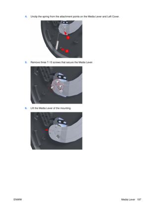 Page 2114.Unclip the spring from the attachment points on the Media Lever and Left Cover.
5.Remove three T-15 screws that secure the Media Lever.
6.Lift the Media Lever of the mounting.
ENWW Media Lever 197 