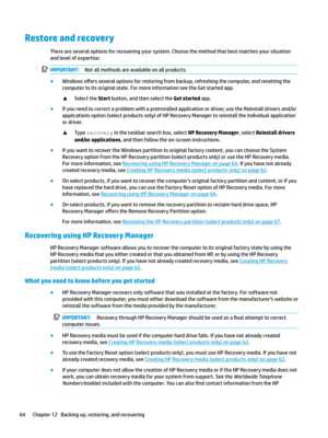 Page 74Restore and recovery
Thereareseveraloptionsforrecoveringyoursystem.Choosethemethodthatbestmatchesyoursituationandlevelofexpertise:
IMPORTANT:Notallmethodsareavailableonallproducts.
