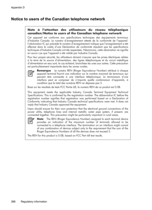 Page 270
Notice to users of the Canadian telephone network
Note à l’attention des utilisateurs du réseau téléphonique 
canadien/Notice to users of the Canadian telephone network
Cet appareil est conforme aux spécifications techniques des équipements terminaux 
d’Industrie Canada. Le numéro d’enregistrement atteste de la conformité de l’appareil. 
L’abréviation IC qui précède le numéro d’enregistrement indique que l’enregistrement a été 
effectué dans le cadre d’une Déclaration de conformité stipulant que les...