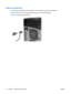 Page 86Cable lock (optional)
If a cable lock is installed on the workstation, remove it before servicing the workstation.
Unlock it and pull it out of the cable lock slot as shown in the following figure.
Figure 5-2  Removing the cable lock
74 Chapter 5   Replacing components ENWW 