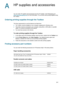 Page 79ENWWA-1
A
HP supplies and accessories
You can order HP supplies and accessories from the HP website. Visit HPshopping.com 
(http://www.hpshopping.com
) for more information. You can also order printing supplies using 
the Toolbox. 
Ordering printing supplies through the Toolbox
The three requirements to use this features are listed here.
zThe Toolbox must be installed on your computer (supported for Windows only).
zThe printer must be connected to your computer using either a USB cable or a parallel...