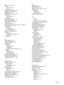 Page 96I-2ENWW
D
declaration of conformity
defaults
printer driver  2-10
trays 2-8
demo page, printing  3-2
deskjet control panel (DJCP)  3-6
diagnostic page, printing  4-14
diagnostic tools  3-1
digital photographs, printing  2-15
dimensions
auto-duplex unit  C-1
printer C-1
direct connection  1-6
disks, copying software to  1-17
display. See control panel
DJCP (deskjet control panel)  3-6
documentation 1-1
dots per inch (dpi)  1-2,  C-1
double-sided printing. See auto-duplex unit; duplexing
dpi (dots per...