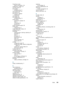 Page 111ENWWIndex109  
 
 
PowerSave mode
power consumption
 100
Preferences, Toolbox
 35
print duty cycle
 97
print quality
troubleshooting
 71
Print Quality menu
 55
print servers
 83
print servers, Jetdirect
resetting
 59
print speed
 99
print speed slow
troubleshooting
 70
printer drivers
checking for updated
 35
help
 6
uninstalling
 46
warranty
 92
printer language support
 96
printer parts
understanding
 8
Printer Status tab, Toolbox
 35
printhead cover
 8
printheads
checking status, cleaning, replacing...