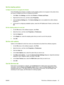 Page 69Set the stapling options
Configure the driver to recognize the finisher 
If the HP Multifunction Finisher is installed, but th e stapling options do not appear in the printer driver, 
you need to configure the driver to recognize the finisher. 
1. Click Start, click Settings, and then click Printers or Printers and Faxes. 
2. Right-click the driver icon, and then select Properties. 
3. Click the Device Settings tab. (The Device Settings tab is not available from within software 
programs.) 
4. In the...