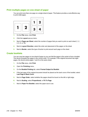 Page 232
Print multiple pages on one sheet of paper
You can print more than one page on a single sheet of  paper. This feature provides a cost-effective way
to print draft pages.
1. On the  File menu, click  Print.
2. Click the  Layout pop-up menu.
3. Next to  Pages per Sheet , select the number of pages that you want to print on each sheet (1, 2,
4, 6, 9, or 16).
4. Next to  Layout Direction , select the order and placement of the pages on the sheet.
5. Next to  Border, select the type of border to print around...