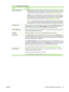 Page 105
FeatureDescription
Restrict Color/Limits●Restrict Color
 tab: Enable or disable color printing and copying for all users, or enable it
for users who have certain permission sets. Yo u can also control whether jobs sent from
certain software programs can be printed in color. See 
Restrict color use on page 73 .
● Limits
 tab: You can enable limits on the number of total pages and color pages that a
user is allowed to print in a specific time  period. A color page limit can not be set greater
than the...