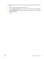 Page 115
20.Type the interval, in hours, for how frequently the  device should synchronize with the network time
server.
21. You do not need to change the port number for the device.
22. If you click  Synchronize Now , the device synchronizes with the network time server immediately.
23. If you click  Use Defaults , the settings on this page return to  the settings that were detected when
the device was turned on.
24. Click  OK.
ENWW Set the date and time 101
 