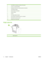 Page 22
2Host USB (for connecting an accessory to the device)
3Fax (RJ-11) (covered with label)
4Embedded LAN (RJ-45) (no telecommunication connections)
5CAN Interface (Finisher)
6Engine Interface (PCI Express)
7Scanner Interface
8EIO Slot
9FIH (Foreign Interface Harness)
10Device USB (for connecting the device to a computer)
11Status LEDs for (service use only)
12 Engine Power Control (Serial)
Single output bin
1 Single output bin
8 Chapter 1   IntroductionENWW
 