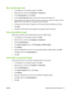 Page 225
Set a custom paper size
1.On the  File menu in the software program, click  Print.
2. Select the driver, and then click  Properties or Preferences .
3. On the  Paper/Quality  tab, click Custom.
4. On the  Custom Paper Size  window, type the name of the custom paper size.
5. Type the paper-size length and width. If you type  a size that is too small or too large, the driver
adjusts the size to the minimum or maximum size that is allowed.
6. If necessary, click the button to  change the unit of measure...