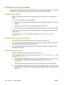 Page 250
Problem-solving checklists
If the device is not responding correctly, complete the steps in the following checklists. If you discover
a problem that you cannot resolve, contact  an HP service and support person for help.
Problems with all jobs
1.Make sure at least one status light on the control  panel is lit. If no lights are lit, complete these
steps:
a. Press the on/off button on the control panel.
b. Check the master power switch at the right-rear corner of the device. Make sure it is in the on...