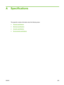 Page 269
A Specifications
This appendix contains information about the following topics:
●
Physical specifications
●
Electrical specifications
●
Acoustic specifications
●
Environmental specifications
ENWW 255
 