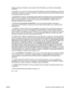 Page 283
Software will agree to this EULA. Upon transfer of the HP Soft ware, your license is automatically
terminated.
b. Restrictions. You may not rent, lease or lend the  HP Software or Use the HP Software for commercial
timesharing or bureau use. You may not sublicense,  assign or otherwise transfer the HP Software except
as expressly provided in this EULA.
5. PROPRIETARY RIGHTS. All intelle ctual property rights in the Software and User Documentation are
owned by HP or its suppliers and  are protected by...