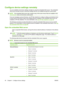 Page 54
Configure device settings remotely
You can establish most device settings remotely by using the embedded Web server. The embedded
Web server provides access to advanced settings that are not available through the control panel.
NOTE: The embedded Web server also contains many  of the same menus that are available in the
Administration  menu on the device control panel.
If you are managing a group of devices, use HP Web Je tadmin to configure settings and distribute them
to each device in the group. Most...