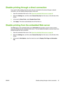 Page 75
Disable printing through a direct connection
If you want to allow printing only from users who are connected to the device through a network
connection, you can disable printing through a direct port.
1. Open the embedded Web server. See 
Open the embedded Web server on page 40.
2. Select the  Settings tab, and then select  General Security from the menu on the left side of the
screen.
3. In the area for  Direct Ports, select Disable Direct Ports .
4. Click  Apply . The device automatically turns off...