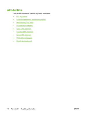 Page 126
Introduction
This section contains the following regulatory information:
●
FCC regulations
●
Environmental Product Stewardship program
●
Material safety data sheet
●
Declaration of conformity
●
Laser safety statement
●
Canadian DOC statement
●
Korean EMI statement
●
VCCI statement (Japan)
●
Finnish laser statement
114 Appendix D   Regulatory information ENWW
 