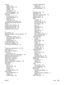 Page 169memory
adding 148
DIMM slot errors 98
enabling 152
installing 149
part numbers 121
verifying installation 151
mercury specifications 142
messages
accessory errors 98
consumables status 92
Macintosh 89
printer status 95
secondary, printer status 98
Microsoft Windows. See Windows
models 4
monitors, color matching 66
multiple pages per sheet 39
multipurpose paper, HP 124
multipurpose tray. See tray 1
N
N-up printing 39
Netscape Navigator, versions supported 55
networks
accessories, ordering 122
information...