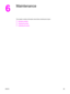 Page 776
Maintenance
This chapter contains information about these maintenance topics:
●
Managing supplies
●
Cleaning the printer
●
Calibrating the printer
ENWW67
 