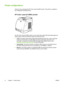 Page 14
Printer configurations
Thank you for purchasing the HP Color LaserJet 2600n printer. This printer is available in
the configuration described below.
HP Color LaserJet 2600n printer
The HP Color LaserJet 2600n printer is a four-color  laser printer that prints eight pages per
minute (ppm) in both monochrome (black and white) and color.
● Trays.  The printer comes with a single sheet priority feed slot (Tray 1) and a universal
tray (Tray 2) that holds up to 250 sheets  of various paper types and sizes or...