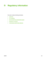 Page 209
D Regulatory information
This section contains the following information:
●
Introduction
●
FCC regulations
●
Environmental Product Stewardship program
●
Declaration of conformity
●
Country/region-specific safety statements
ENW W 197
 