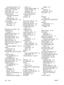 Page 220
using different paper for 55
creases, troubleshooting 160
crooked pages 159, 163
curled media 159
custom paper sizes 16, 54
customer support maintenance agreements190, 202
repacking printer 191
service information form 192
Cyan cartridge
life expectancy 128
part number 176
status gauge 43
D
declaration of conformity 203
default settings changing 72
default settings, restoring 56
deleting print jobs 60
Demo page, printing 110
Detail halftone option 65, 98
device discovery 84
different first page 55...