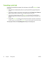 Page 72
Canceling a print job
A print job can be canceled from a program, from a print queue, or from the  (Cancel Job ) button
on the printer.
● If the printer has not started printing, first try to cancel the job within the program that sent the
print job.
● If the print job is waiting in a print queue or print spooler such as the  Printers folder (Printers or
faxes  in Windows 2000 or Windows XP), try to delete the job from there next.
● If the print job is  already printing, press 
 (Cancel Job ) on the...