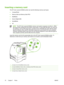 Page 82
Inserting a memory card
The HP Color LaserJet 2605dtn printer can read the following memory-card types:
●CompactFlash
● Memory Stick and Memory Stick PRO
● MultiMedia
● Secure Digital (SD)
● SmartMedia
● xD
NOTE
The HP Color LaserJet 2605dtn memory card reader recognizes only files in .JPEG
file format when printing from the printer control panel. To print other file types, you must use
the software, such as HP Image Zone, provided on the CD-ROMs that came with the printer.
See the software online Help...