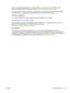 Page 201
To locate HP-Authorized Dealers in the United States or Canada, call 1-800-243-9816 (United
States) or 1-800-387-3867 (Canada). Or, go to 
http://www.hp.com/go/cposupportguide.
For service for your HP product in other countries/regions, call the HP Customer Support telephone
number for your country/region. See the flyer that came in the box with the printer.
HP service agreements
Call: 1-800-HPINVENT [1-800-474-6836 (U.S.)] or 1-800-268-1221 (Canada).
Out-of-Warranty Service: 1-800-633-3600.
Extended...