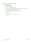 Page 30Using the control-panel menus
To use the menus
1.Press OK to open the menus.
2.Press < or > to navigate through the listings.
3.Press OK to select the appropriate option. An asterisk (*) appears next to the active selection.
4.Press X to exit the menu without saving any changes.
The sections that follow describe the options for each of the main menus:
●
Reports menu
●
System Setup menu
●
Network Config. menu (HP Color LaserJet 2700n printer only)
●
Service menu
20 Chapter 2   Control panelENWW
 