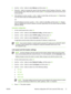 Page 414.Use the < or the > button to select Manual, and then press OK.
5.Press the > button to increase the value for the first section of the IP address. Press the < button
to decrease the value. When the value is correct, press OK to accept the value and move the cursor
to the next field.
6.If the address is correct, use the < or the > button to select Yes, and then press OK. Repeat step
5 for the subnet mask and default gateway settings.
-or-
If the IP address is incorrect, use the < or the > button to...