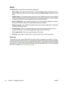 Page 74Status
The Status folder contains links to the following main pages:
●Device status. View printer status information. This page indicates printer conditions such as a
jam or an empty tray. After you correct a printer problem, click Refresh status to update the printer
status.
●Supplies status. View detailed supplies status such as the estimated percent of toner remaining
in the print cartridge and the number of pages that have been printed with the current print cartridge.
This page also has links to...