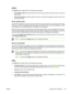 Page 75Alerts
The Alerts folder contains links to the following main pages:
●Set up Status Alerts. Set up the printer to send you pop-up alerts for certain events, such as low
toner levels.
●Set up E-mail Alerts. Set up the printer to send you e-mail alert messages for certain events, such
as low toner levels.
Set up status alerts
Use the HP ToolboxFX to set up the printer so that it issues pop-up alerts to your computer when certain
events occur. Events that trigger alerts include jams, low levels of toner in...