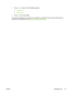 Page 855.Press < or > to select on of the following options
●Enable color
●Disable color
6.Press OK to save the setting.
The network administrator can monitor color usage for a specific HP Color LaserJet 2700 printer by
printing a color usage job log. See 
Using printer information pages.
ENWWManaging color 75
 