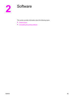 Page 292
Software
This section provides information about the following topics:
●
Printer drivers
●
Uninstalling the printing software
ENWW13
 