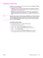 Page 109Setting the answer mode
Depending on your situation, you can set the device answer mode to Automatic or Manual.
The factory-set default is Automatic.
●Automatic: In this answer mode, the device answers incoming calls after a specified
number of rings or upon recognition of special fax tones. To specify the number of rings,
see 
Changing the rings-to-answer setting.
●Manual: In this answer mode, the device never answers calls. You must start the fax-
receiving process yourself, either by pressing S
TART...