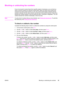 Page 113Blocking or unblocking fax numbers
If you do not want to receive faxes from specific people or businesses, you can block as
many as 30 fax numbers by using the control panel. When you block a fax number and
someone from that number sends you a fax, the control-panel display indicates that the
number is blocked, the fax does not print, and the fax is not saved in memory. Faxes from
blocked fax numbers appear in the fax activity log with a “discarded” designation. You can
unblock blocked fax numbers...