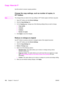 Page 168Copy: How do I?
Use this section to answer copying questions.
Change the copy settings, such as number of copies, in
HP Toolbox
NoteThe changes that you make to the copy settings in HP Toolbox apply to all future copy jobs.
1. Open HP Toolbox and click Device Settings.
2. Click the Copy Settings tab.
3. On the Copying page, change any of the following settings that you want to change.
●Copy quality
●Contrast
●Collation
●Number of copies
4. Click Apply to save the changes.
Reduce or enlarge an original...