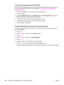 Page 210To clean the paper path from HP Toolbox
Use HP Toolbox to clean the paper path. This is the recommended cleaning method. If you
do not have access to HP Toolbox, use the method in 
To clean the paper path from the
device control panel.
1. Make sure that the device is turned on and in the Ready state.
2. Open HP Toolbox.
3. On the Troubleshooting tab, click Maintenance, click Cleaning Page and then click
Print. A page with a pattern prints from the device.
4. At the device, remove any print media that...