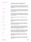 Page 318e-mail (electronic mail)
An abbreviation for electronic mail. Software that can be used to
electronically transmit items over a communications network.
fax
An abbreviation of facsimile. The electronic encoding of a printed page and
the transmission of the electronic page over a telephone line. The device
software can send items to electronic fax programs, which require a modem
and fax software.
fax functions
Fax-related tasks that are done from the control panel or software that affect
only the current...