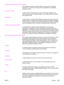 Page 319optical character recognition (OCR) software
OCR software converts an electronic image of text, such as a scanned
document, into a form that word processor, spreadsheet, and database
programs can use.
pixels per inch (ppi)
A measurement of resolution that is used for scanning. Generally, more
pixels per inch result in a higher resolution, more visible detail in the image,
and a larger file size.
printer driver
A printer driver is a program that software programs use to gain access to a
device’s features....