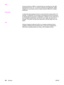 Page 320USB
Universal serial bus (USB) is a standard that was developed by the USB
Implementers Forum, Inc., to connect computers and peripherals. USB is
designed to concurrently connect a single computer USB port to multiple
peripherals.
watermarks
A watermark adds background text to a document that is being printed. For
example, “Confidential” can be printed in the background text of a document
to indicate that the document is confidential. A selection can be made from a
set of predefined watermarks, and the...