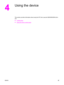 Page 434
Using the device
This section provides information about using the HP Color LaserJet 2820/2830/2840 all-in-
one.
●
Loading trays
●
Using the device control panel
ENWW27
 