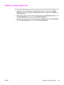 Page 61Setting a custom paper size
Use the Custom Paper feature to set up the printer to print to sizes other than standard ones.
●Windows: Try to set this setting from one of these locations, in this order: the Page
Setup dialog box in the program, the Print dialog box in the program, or the Paper tab
in the printer driver.
●Mac OS 9.2.2: Gain access to Custom Paper features in the Page Setup dialog box. On
the Page Attributes pop-up menu, select Custom Page Size.
●Mac OS 10.2 or 10.3: To set a custom paper...