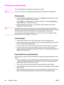 Page 62Printing on special media
Use these guidelines when printing on special types of media.
Note
Use the rear output door (straight-through paper path) when printing on special media.
Glossy paper
●In either the software application or the driver, select Glossy as the media type, or print
from a tray that is configured for glossy paper.
Select Glossy for media weights up to 105 g/m
2 (28 lb bond). Select Heavy glossy for
media weights up to 120 g/m2 (32 lb bond).
●Because this affects all print jobs, it is...