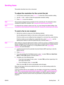 Page 93Sending faxes
This section describes how to fax a document.
To adjust the resolution for the current fax job
1. On the device control panel, press RESOLUTION to show the current resolution setting.
2. Use the < or the > button to select the appropriate resolution setting.
3. Press E
NTER to save the selection.
Note
This procedure changes the fax resolution for the current fax job. For instructions about
changing the default fax resolution, see 
Changing the default resolution setting.
Note
To change the...