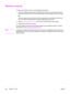 Page 78Starting a copy job
To make copies with the device, use the following instructions.
1. Load your original document onto the flatbed scanner face-down (one page at a time)
with the upper-left corner of the document located in the lower-right corner of the glass.
OR
Load your original document face-up into the automatic document feeder (ADF) input
tray. The ADF is recommended for copying multiple-page documents.
2. Press S
TART BLACK or START COLOR on the device control panel to start copying.
3. Repeat...