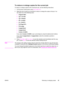 Page 83To reduce or enlarge copies for the current job
To reduce or enlarge copies for the current job only, use the following instructions.
1. On the device control panel, press R
EDUCE/ENLARGE.
2. Select the size to which you would like to reduce or enlarge the copies in this job. You
can select one of the following sizes:
●Original=100%
●Lgl > Ltr=78%
●Lgl > A4=83%
●A4 > Ltr=94%
●Ltr > A4=97%
●Full Page=91%
●Fit to page
●2 pages/sheet
●4 pages/sheet
●Custom: 25-400%
If you select Custom: 25-400%, type a...