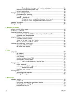 Page 10To turn 2-sided printing on or off from the control panel ................................... 80
Options for binding 2-sided printing jobs ........................................................................... 80
Manual 2-sided printing ..................................................................................................... 8 0
Managing special printing situations .......................................................................................... ........ 82
Printing a different...