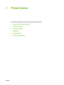 Page 151 Printer basics
This chapter contains basic information about the printer features:
●
Quick access to printer information
●
Printers at a glance
●
Features at a glance
●
Walkaround
●
Printer software
●
Print-media specifications
ENWW 1
 