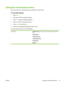 Page 35Using the control-panel menus
To gain access to the control-panel menus, complete the steps below.
To use the menus
1.Press  Menu.
2. Press 
 or  to navigate the listings.
3. Press 
 to select the appropriate option.
4. Press 
 to return to the previous level.
5. Press  Menu to exit the menu.
6. Press 
 to see additional information about a menu.
The main menus are shown in the table below.
Main menus RETRIEVE JOB (HP Color LaserJet 3000 and 3800 Series printers
only)
INFORMATION
PAPER HANDLING
CONFIGURE...